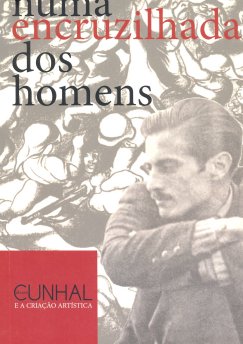 Catálogo da Exposição Numa Encruzilhada dos Homens, Álvaro Cunhal e a Criação Artística