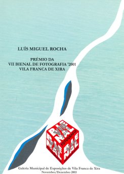 Catálogo da Exposição de Luís Miguel Rocha, Prémio da VII Bienal de Fotógrafo '2001