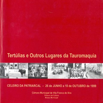  Catálogo da Exposição Tertúlias e Outros Lugares da Tauromaquia