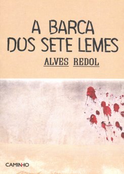 Alves Redol -  A Barca dos Sete Lemes