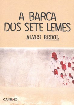 Alves Redol -  A Barca dos Sete Lemes