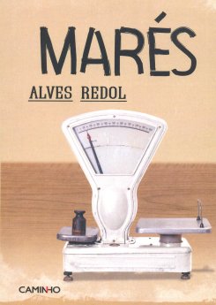 Alves Redol -  Marés