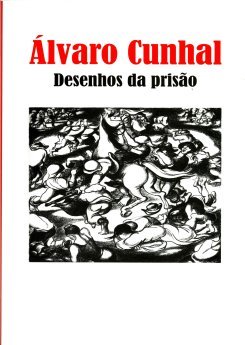 Álvaro Cunhal - Desenhos da Prisão