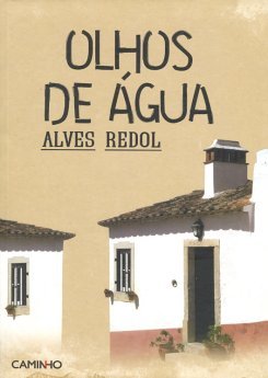 Alves Redol - Olhos de Água