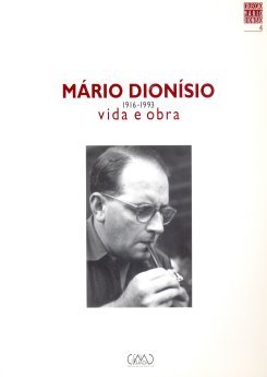 Mário Dionísio - Vida e Obra, 1916-1993
