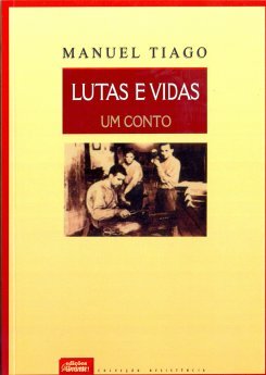 Manuel Tiago – Lutas e Vidas, Um Conto