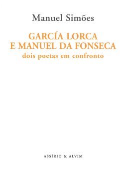 Manuel Simões - García Lorca e Manuel da Fonseca, dois poetas em confronto