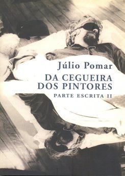Júlio Pomar - Da Cegueira dos Pintores, Parte Escrita II