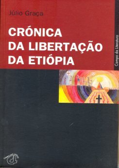 Júlio Graça - Crónica da Libertação da Etópia