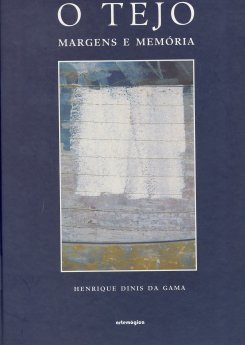 Henrique Dinis da Gama – O Tejo, margens e memória