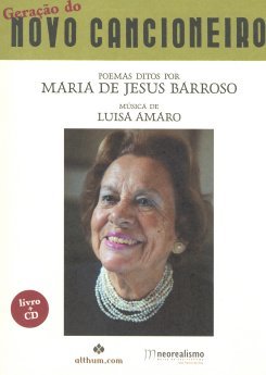 Geração do Novo cancioneiro, Poemas ditos por Maria de Jesus Barroso, Música de Luisa Amparo (Liv...