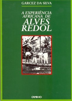  Garcez da Silva - A Experiência Africana de Alves Redol
