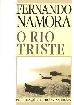 Fernando Namora - O Rio Triste