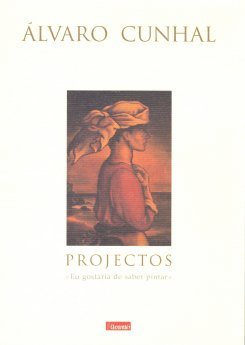 Álvaro Cunhal - Projectos, «Eu Gostaria de Saber Pintar»