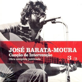 José Barata Moura – Canção de Intervenção, 3/3 (CD)