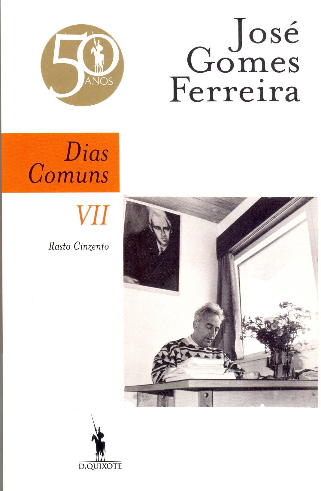 José Gomes Ferreira - Dias Comuns, VII, Rasto Cinzento 