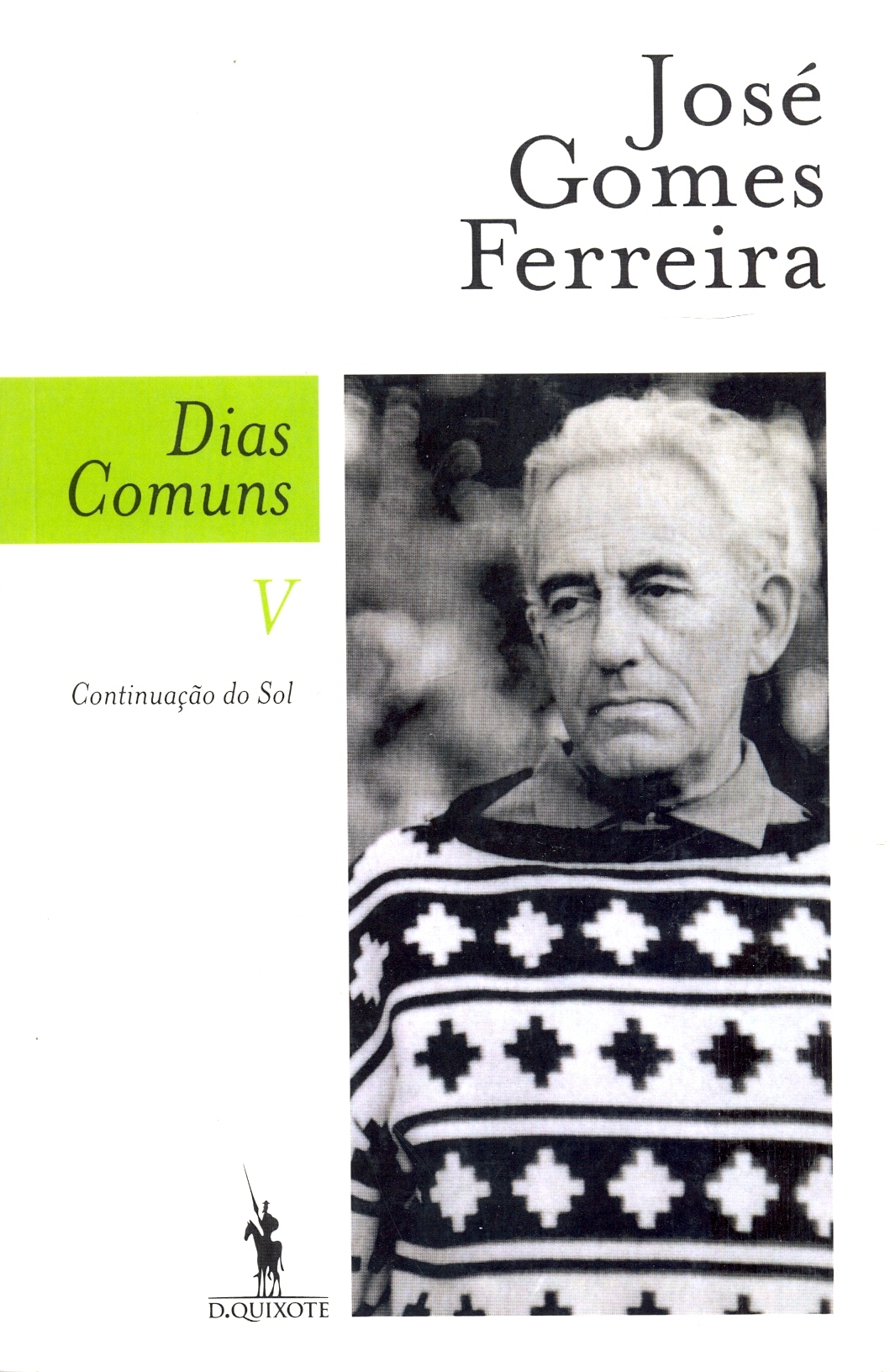 José Gomes Ferreira - Dias Comuns, V, Continuação do Sol 