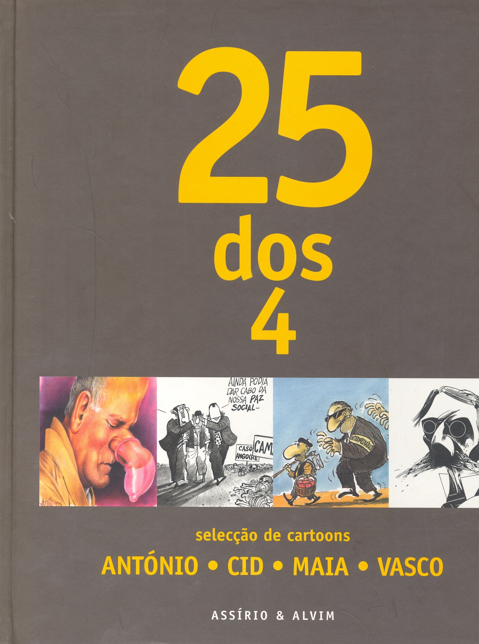 António. Cid. Maia. Vasco - 25 dos 4, selecção de cartoons