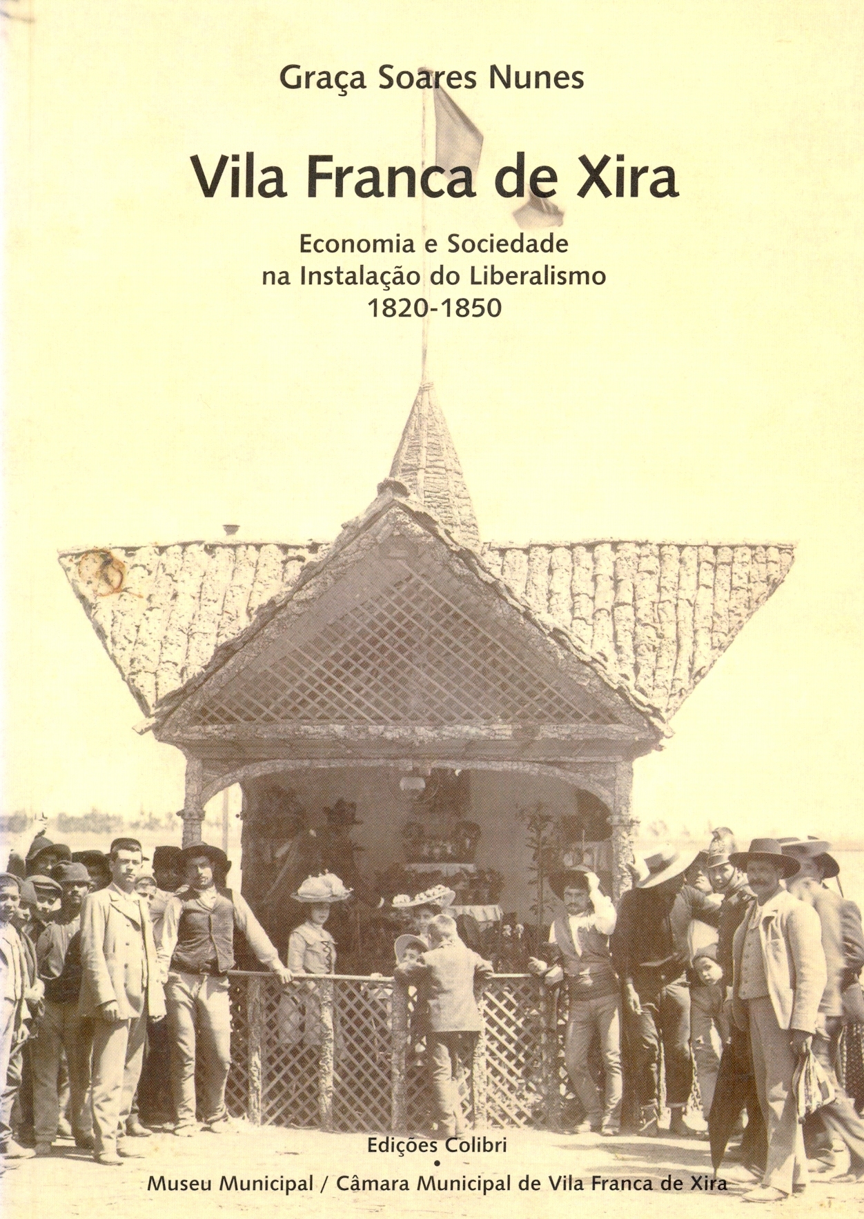 Graça Soares Nunes – Vila Franca de Xira: Economia e Sociedade na Instalação do Liberalismo (1820...