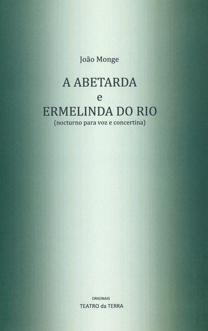 João Monge - A Abetarda e Ermelinda do Rio