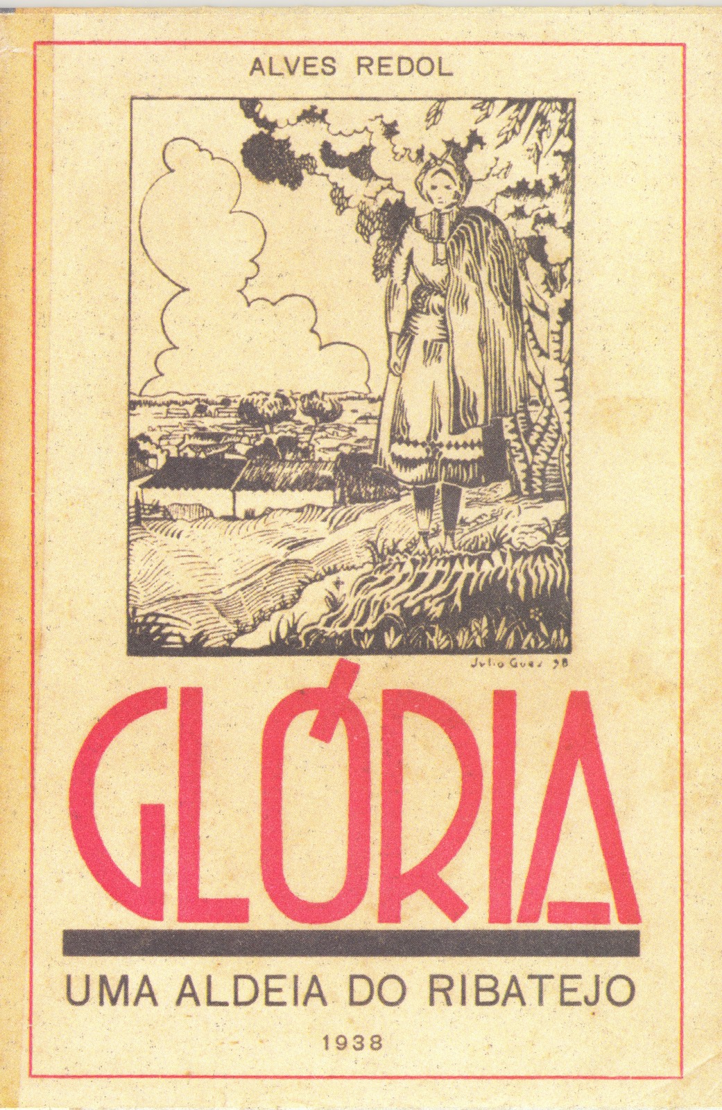 'Glória: uma aldeia do Ribatejo', il. Júlio Góis, 1938, Barcelos: Companhia Editora do Minho.