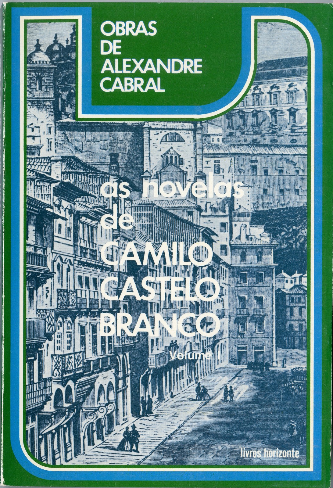 'As novelas de Camilo': Vol 2 Sel., pref. e notas de Alexandre Cabral, Lisboa: Livros Horizonte, ...