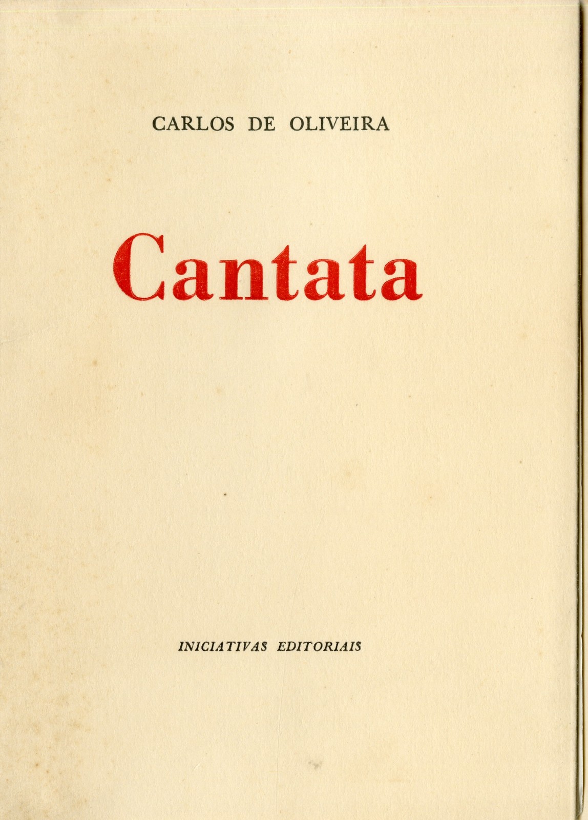 'Cantata' por Carlos de Oliveira, Lisboa: Iniciativas Editoriais, 1960.