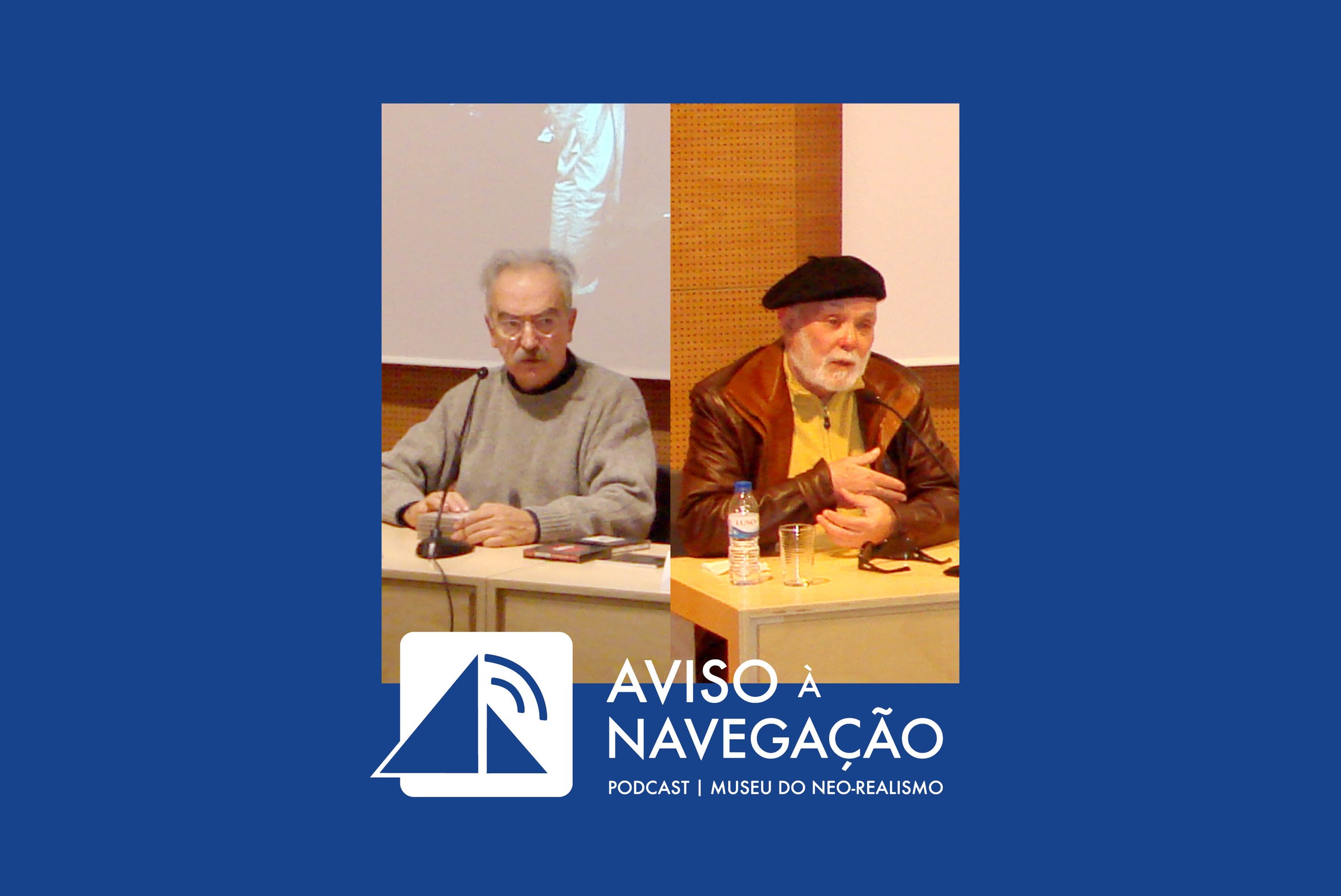 Aviso à Navegação | Podcast do Museu do Neo-Realismo