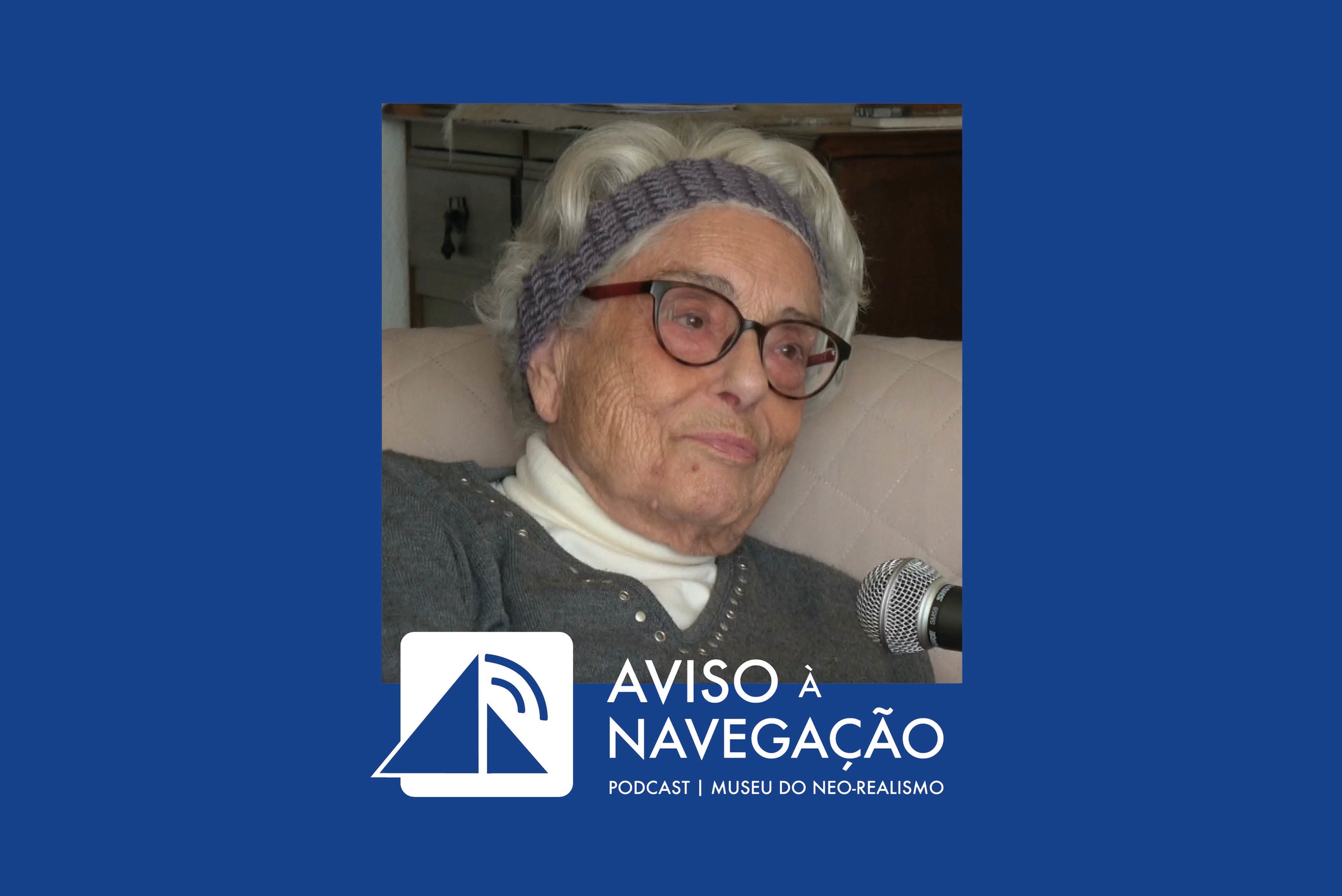 Aviso à Navegação | Podcast do Museu do Neo-Realismo