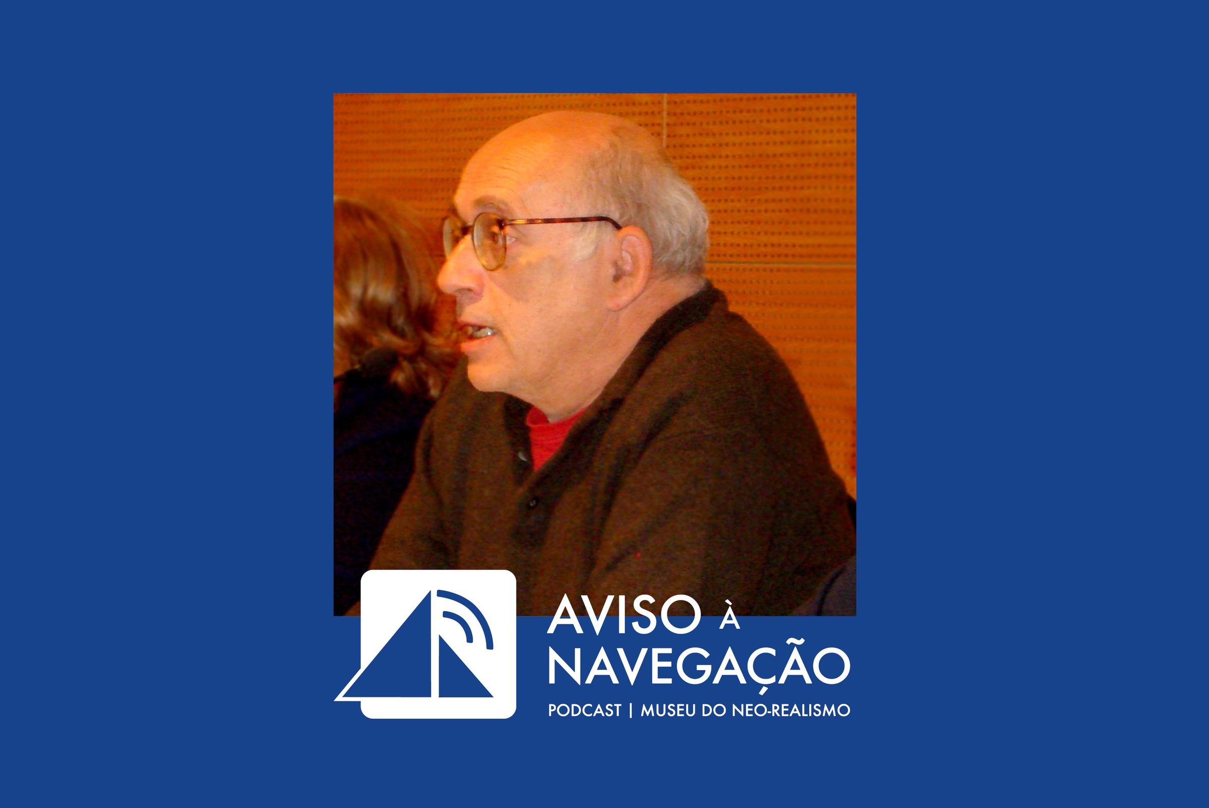 Aviso à Navegação | Podcast do Museu do Neo-Realismo