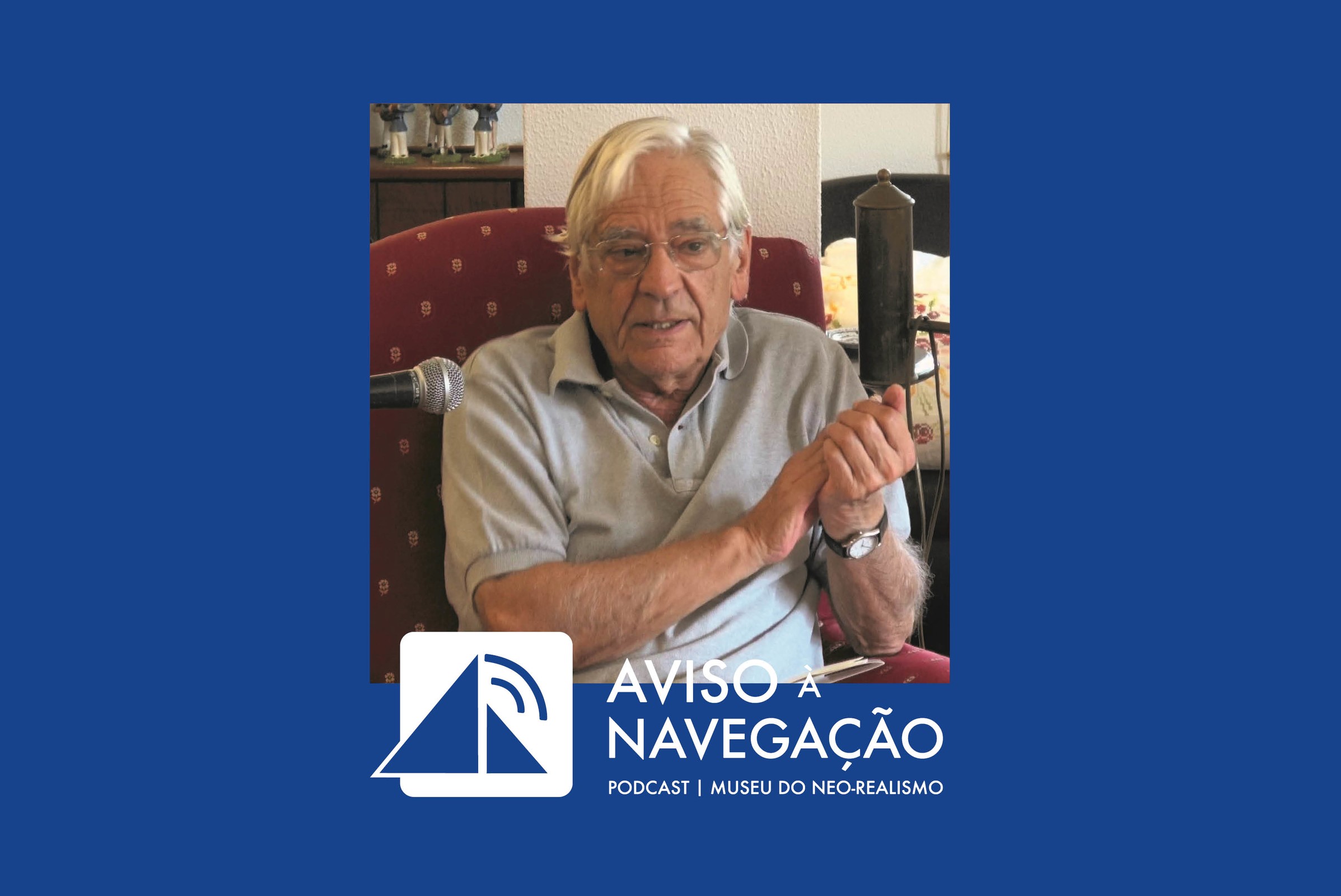 Aviso à Navegação | Podcast do Museu do Neo-Realismo